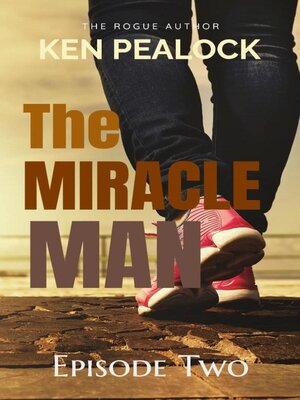 cover image of The Miracle Man--Episode Two